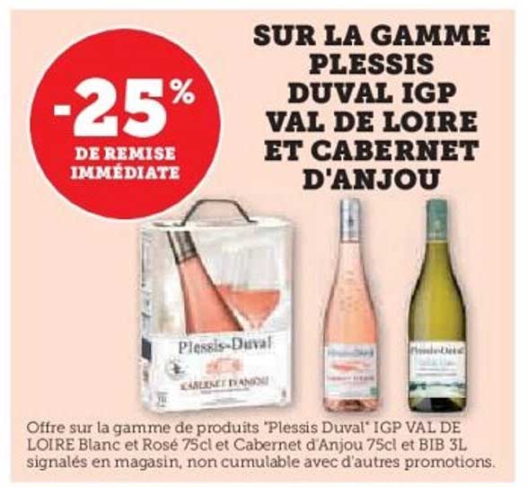 SUR LA GAMME PLISSIS DUVAL IGP VAL DE LOIRE ET CABERNET D'ANJOU