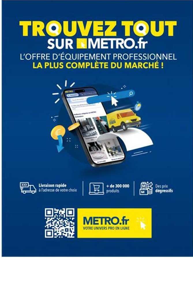 Trouvez tout sur METRO.fr