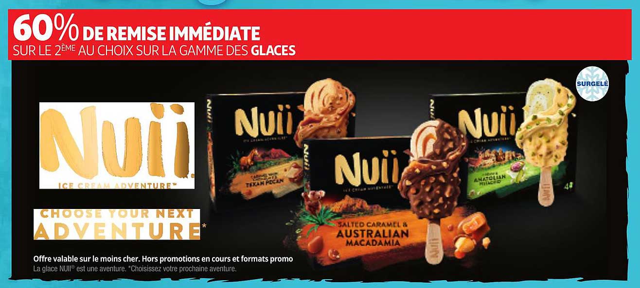 60% DE REMISE IMMÉDIATE SUR LE 2ÈME AU CHOIX SUR LA GAMME DES GLACES