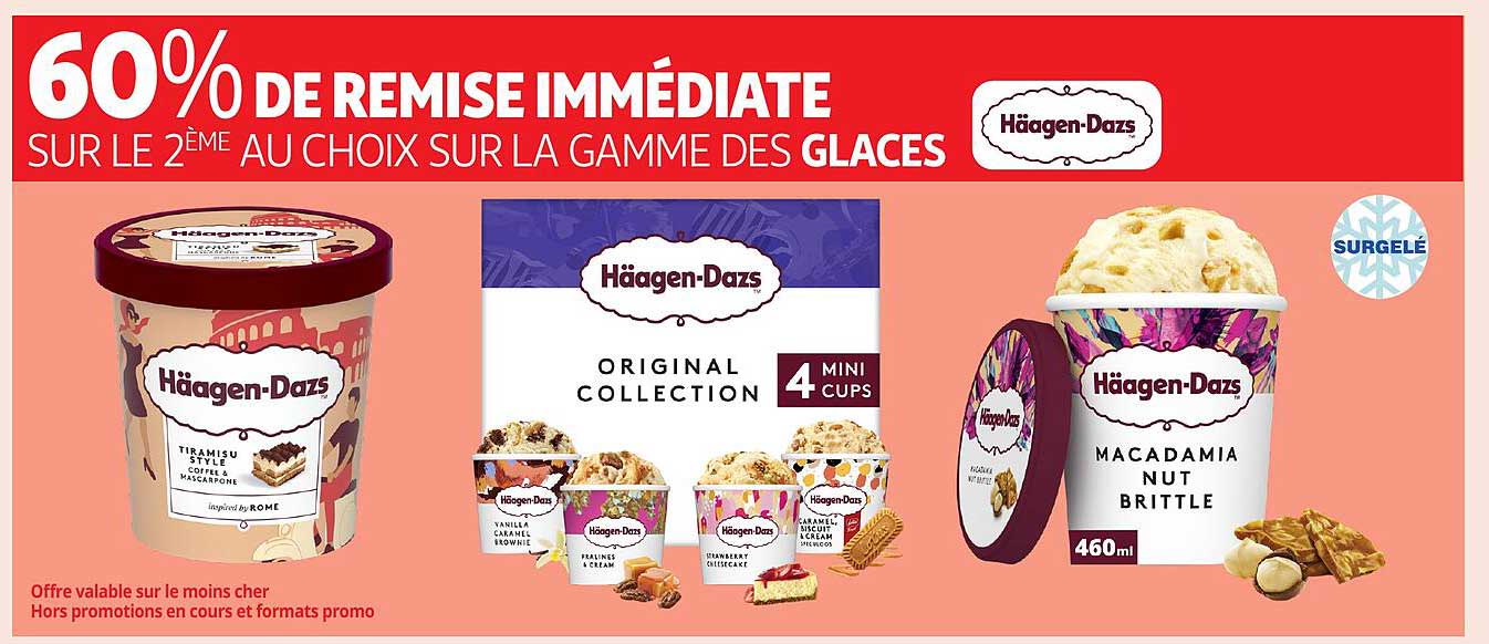 60% DE REMISE IMMEDIATE SUR LE 2ÈME AU CHOIX SUR LA GAMME DES GLACES