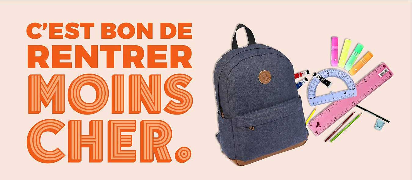 C’EST BON DE RENTRER MOINS CHER.
