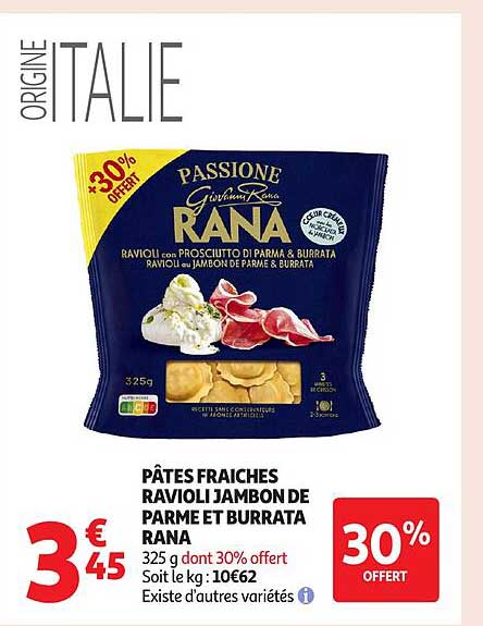 PÂTES FRAICHES RAVIOLI JAMBON DE PARME ET BURRATA RANA
