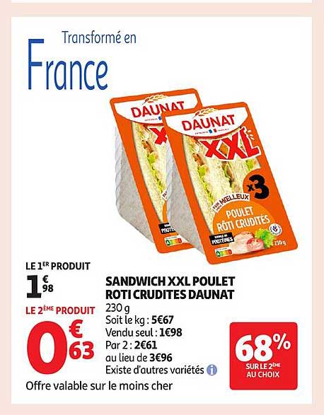 SANDWICH XXL POULET ROTI CRUDITES DAUNAT