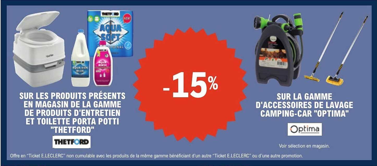 -15% SUR LES PRODUITS PRÉSENTS EN MAGASIN DE LA GAMME DE PRODUITS D'ENTRETIEN ET TOILETTE PORTA POTTI "THETFORD"