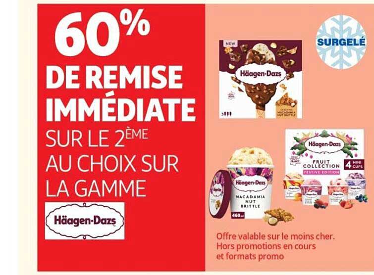 60% DE REMISE IMMÉDIATE SUR LE 2ÈME AU CHOIX SUR LA GAMME Häagen-Dazs