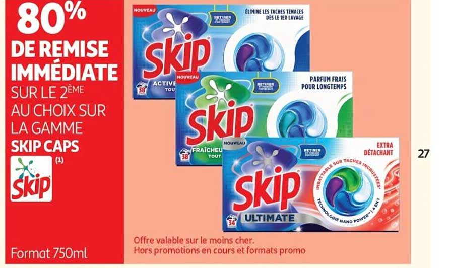 80% DE REMISE IMMÉDIATE SUR LE 2ÈME AU CHOIX SUR LA GAMME SKIP CAPS