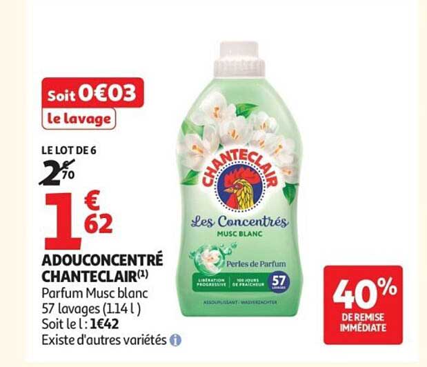 ADOUCONCENTRÉ CHANTECLAIR(1) Parfum Musc blanc 57 lavages (1,14 L) Soit le L : 1€42 Existe d'autres variétés