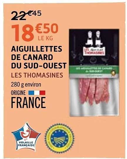 AIGUILLETTES DE CANARD DU SUD-OUEST LES THOMASINES
