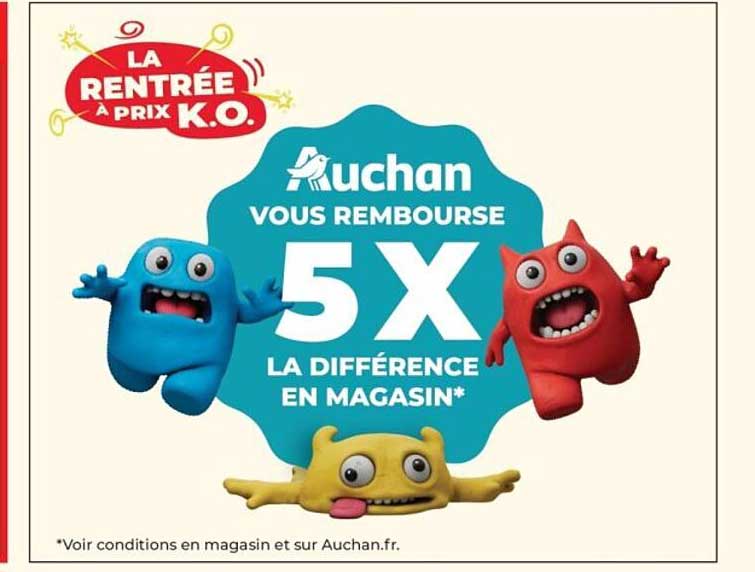 Auchan vous rembourse 5X la différence en magasin*