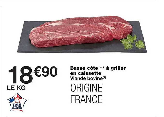 Basse côte ** à griller en caissette Viande bovine(1) ORIGINE FRANCE