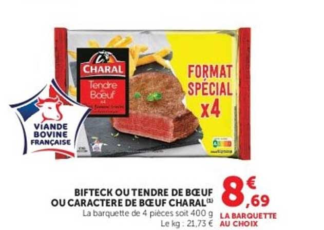 BIFTECK OU TENDRE DE BOEUF OU CARACTERE DE BOEUF CHARAL