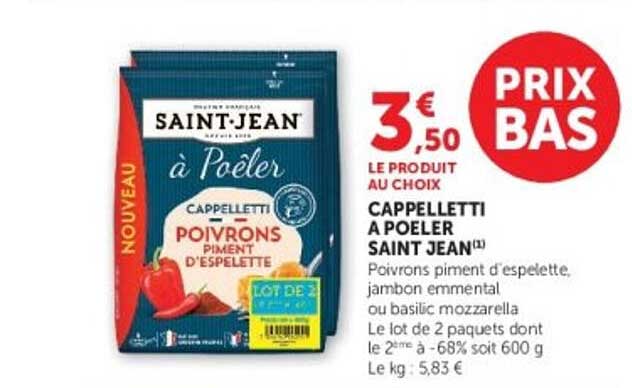 CAPPЕЛLETTI A POELER SAINT JEAN