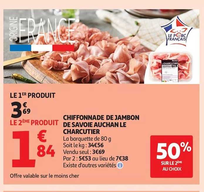 CHIFFONNADE DE JAMBON DE SAVOIE AUCHAN LE CHARCUTIER