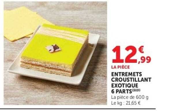 ENTREMETS CROUSTILLANT EXOTIQUE 6 PARTS