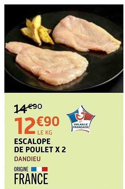 ESCALOPE DE POULET X 2 DANDIEU