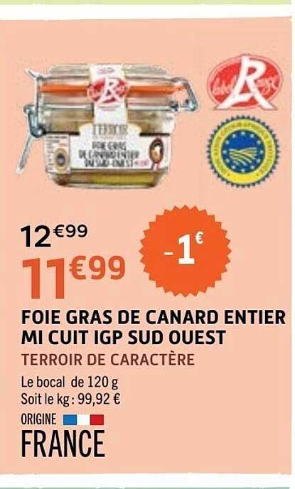 FOIE GRAS DE CANARD ENTIER MI CUIT IGP SUD OUEST TERROIR DE CARACTÈRE