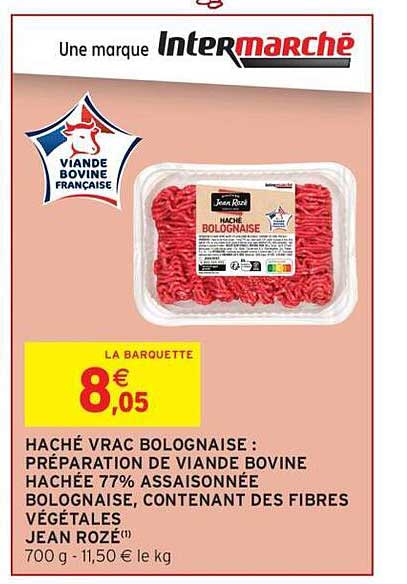 HACHÉ VRAC BOLOGNAISE : PRÉPARATION DE VIANDE BOVINE HACHÉE 77% ASSAISONNÉE BOLOGNAISE, CONTENANT DES FIBRES VÉGÉTALES JEAN ROZÉ (1) 700 g - 11,50 € le kg