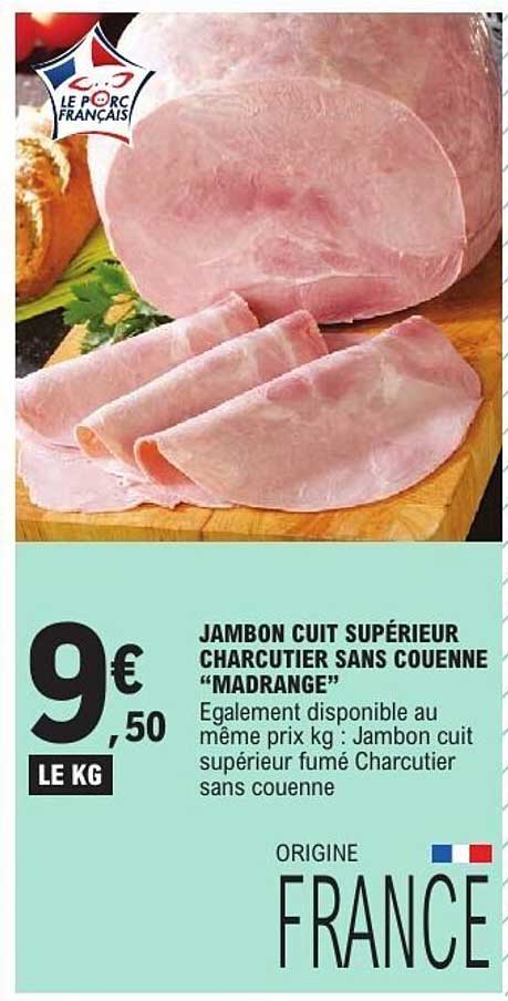 JAMBON CUIT SUPÉRIEUR CHARCUTIER SANS COUENNE “MADRANGE”
