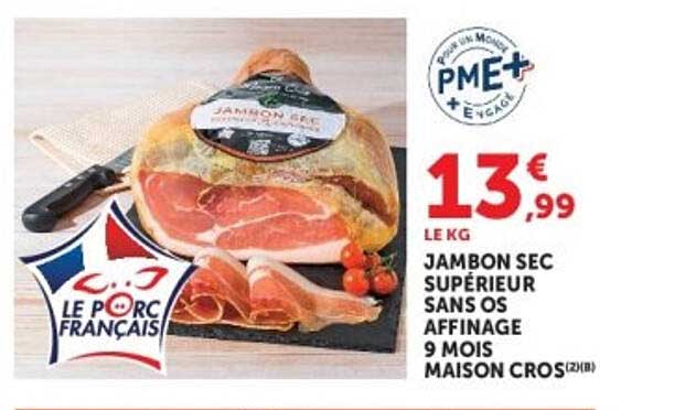 JAMBON SEC SUPÉRIEUR SANS OS AFFINAGE 9 MOIS MAISON CROS