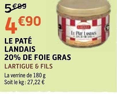 LE PÂTÉ LANDAIS 20% DE FOIE GRAS LARTIGUE & FILS