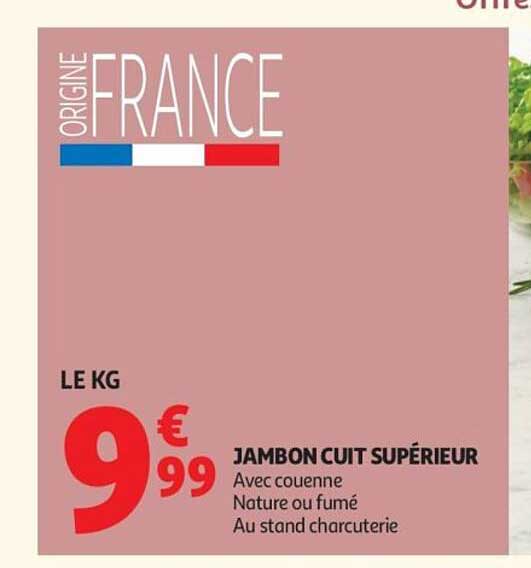 ORIGINE FRANCE - JAMBON CUIT SUPÉRIEUR