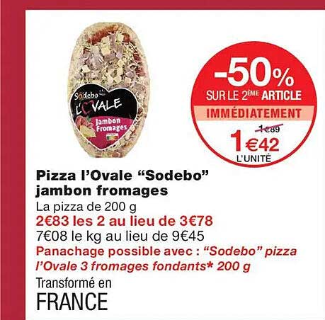 Pizza l’Ovale “Sodebo” jambon fromages