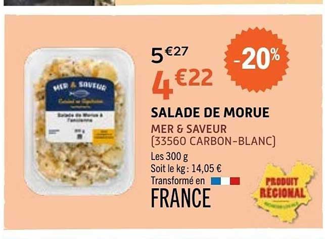 SALADE DE MORUE MER & SAVEUR [33560 CARBON-BLANC]