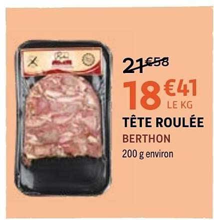 TÊTE ROULÉE BERTHON 200 g environ