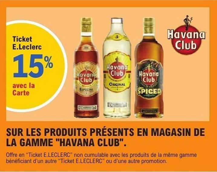 Ticket E.Leclerc 15% avec la Carte sur les produits présents en magasin de la gamme "HAVANA CLUB".