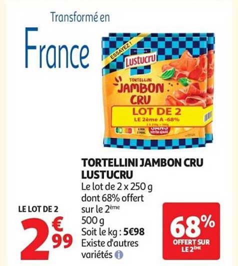 TORTELLINI JAMBON CRU LUSTUCRU