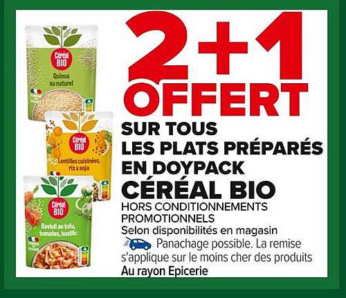 2 + 1 OFFERT SUR TOUS LES PLATS PRÉPARÉS EN DOYPACK CÉRÉAL BIO