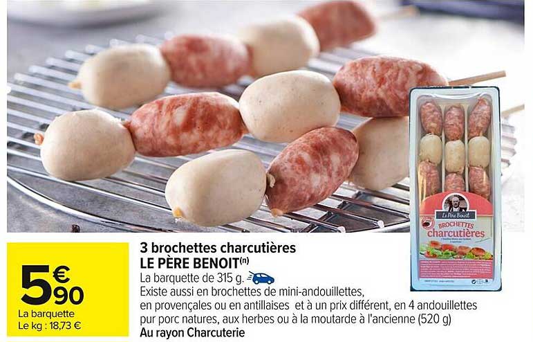 3 brochettes charcutières LE PÈRE BENOIT