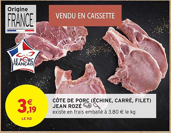 CÔTE DE PORC (ÉCHINE, CARRÉ, FILET) JEAN ROZÉ