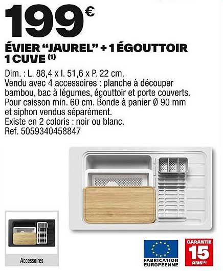 ÉVIER “JAUREL” + 1 ÉGOUTTOIR 1 CUVE