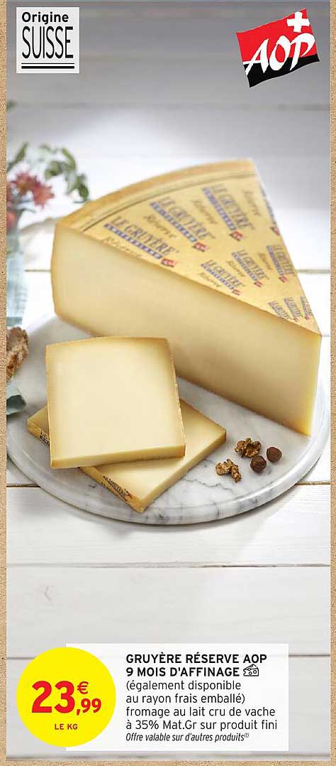 GRUYÈRE RÉSERVE AOP 9 MOIS D'AFFINAGE