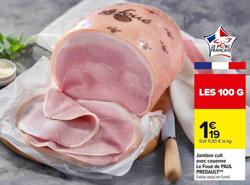 Jambon cuit avec couenne Le Foué de PAUL PREDAULT™