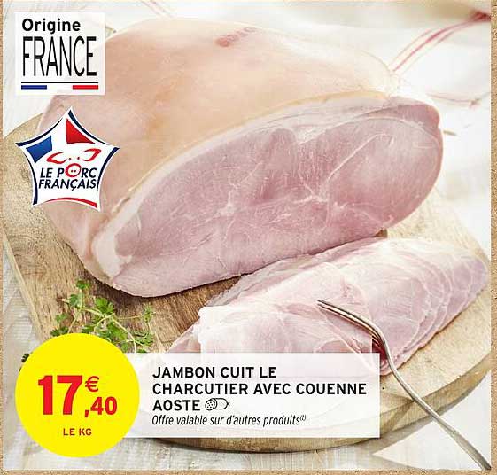 JAMBON CUIT LE CHARCUTIER AVEC COUENNE AOSTE