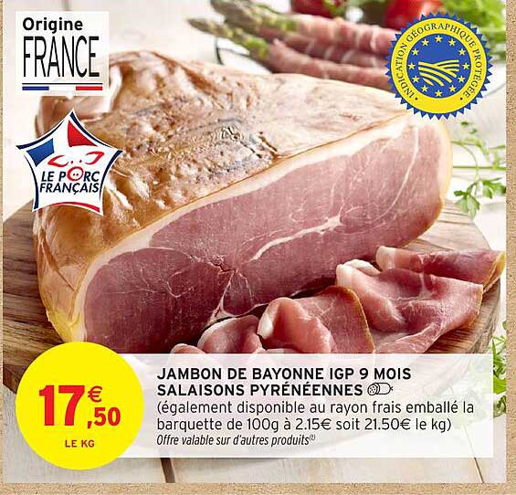 JAMBON DE BAYONNE IGP 9 MOIS SALAISONS PYRÉNÉENNES