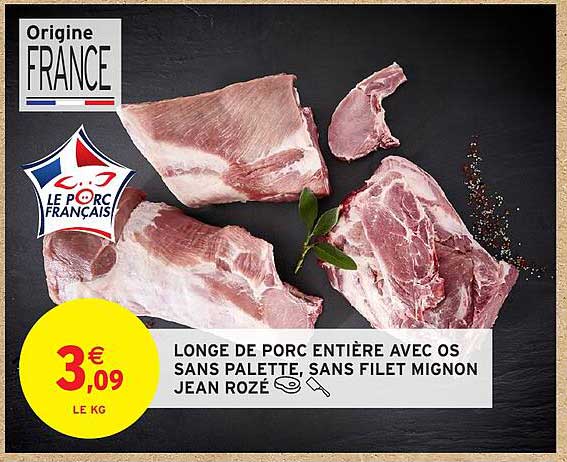 LONGE DE PORC ENTIÈRE AVEC OS SANS PALETTE, SANS FILET MIGNON JEAN ROZÉ