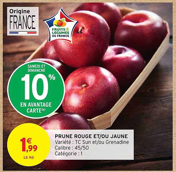 PRUNE ROUGE ET/OU JAUNE