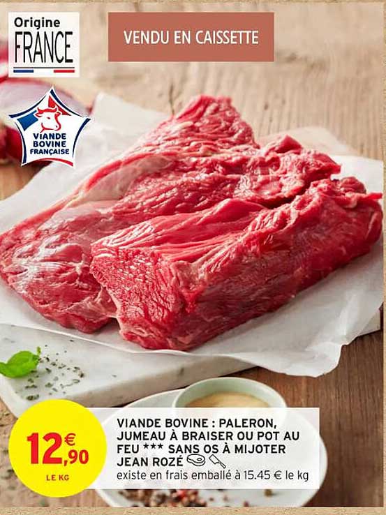 VIANDE BOVINE : PALERON, JUMEAU À BRAISER OU POT AU FEU *** SANS OS À MIJOTER JEAN ROZÉ