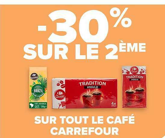 -30% SUR LE 2ÈME SUR TOUT LE CAFÉ CARREFOUR