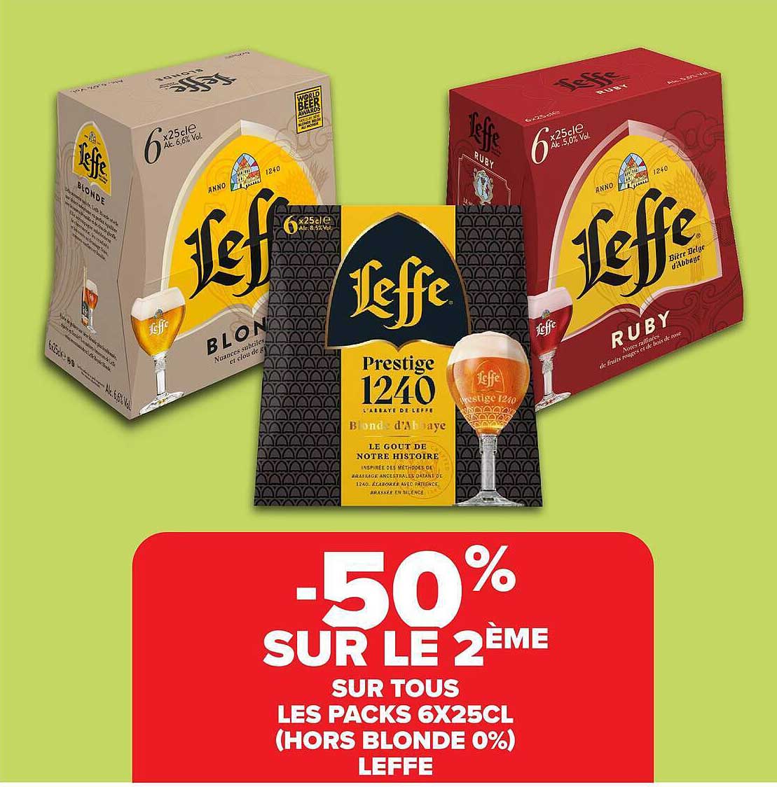-50% SUR LE 2ÈME SUR TOUS LES PACKS 6X25CL (HORS BLONDE 0%) LEFFE