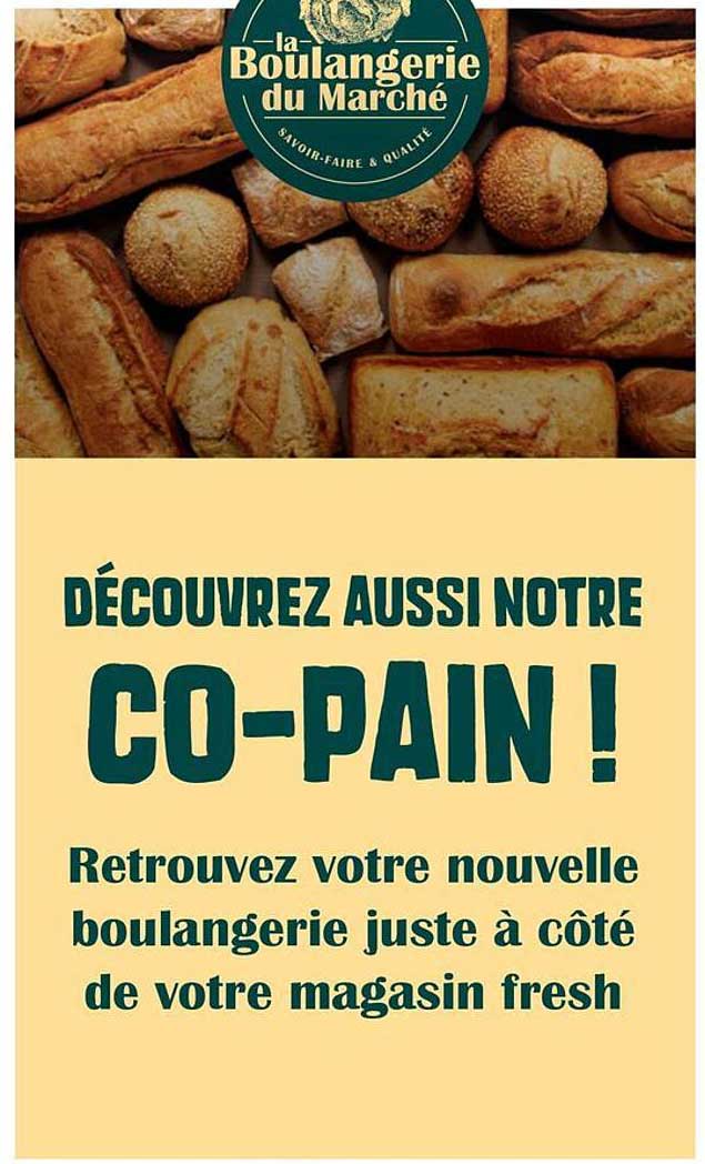 DÉCOUVREZ AUSSI NOTRE CO-PAIN !