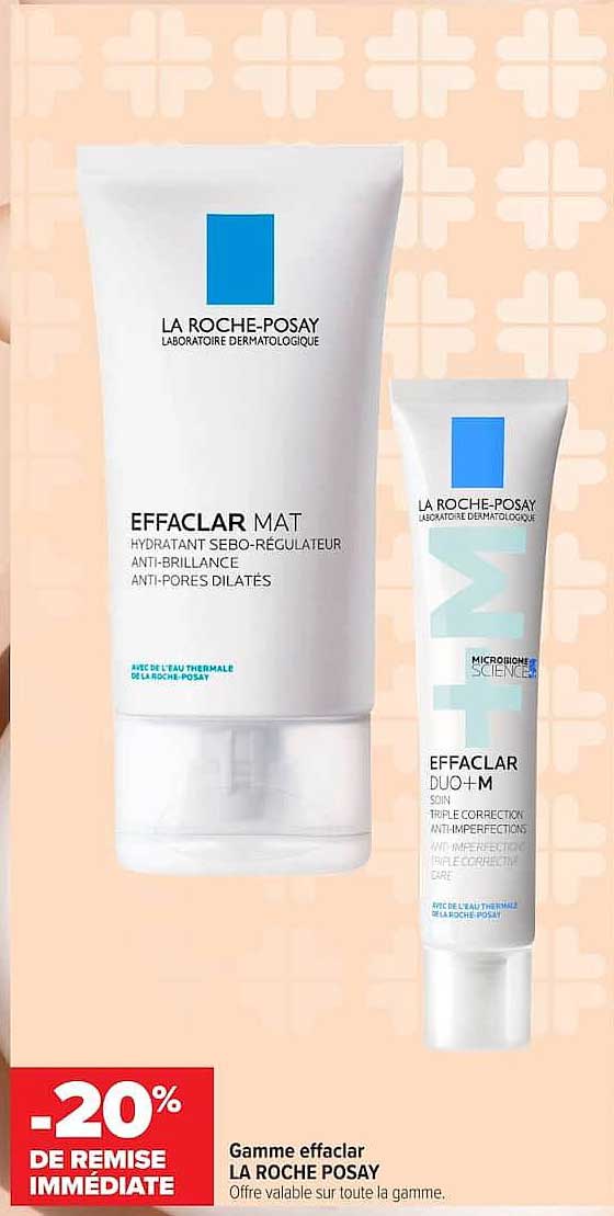 Gamme effaclar LA ROCHE POSAY