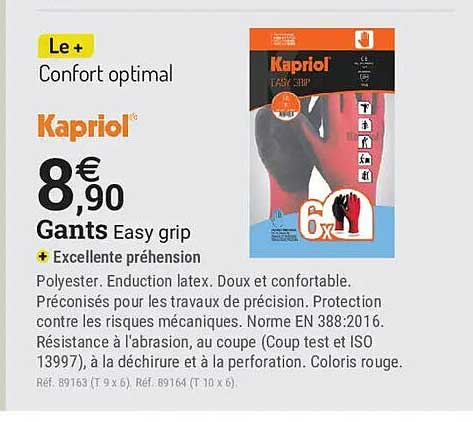 Le + Confort optimal Kapriol Gants Easy grip + Excellente préhension