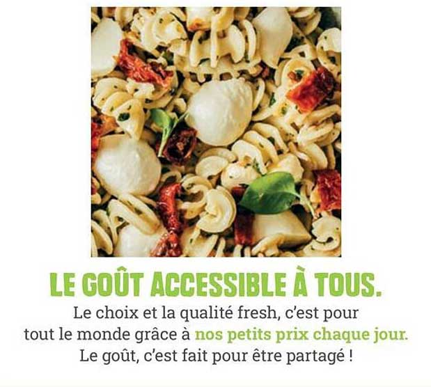 LE GOÛT ACCESSIBLE À TOUS.