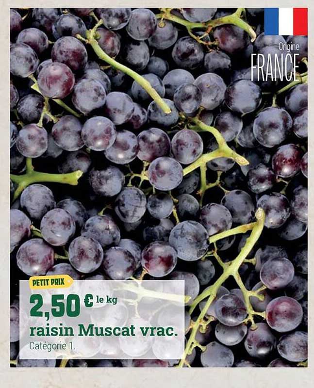 PETIT PRIX 2,50 € le kg raisin Muscat vrac. Catégorie 1.