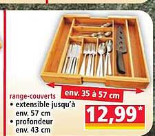 range-couverts • extensible jusqu’à env. 57 cm • profondeur env. 43 cm