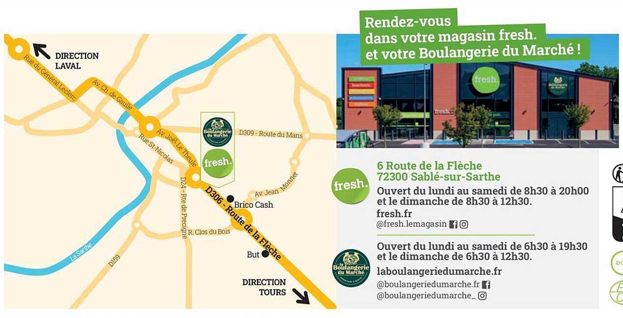 Rendez-vous dans votre magasin fresh. et votre Boulangerie du Marché !